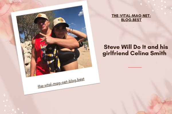Steve Will Do It girlfriend
